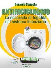 Antiriciclaggio: la necessità di legalità nel sistema finanziario