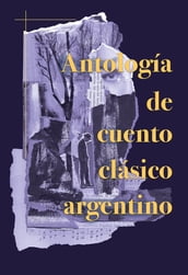 Antología de cuento clásico argentino