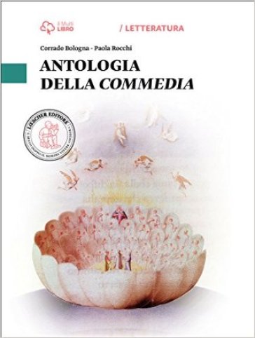 Antologia della Commedia. Per le Scuole superiori. Con e-book. Con espansione online - Corrado Bologna - Paola Rocchi