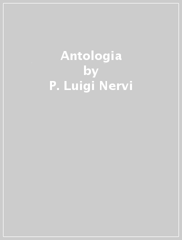 Antologia - P. Luigi Nervi