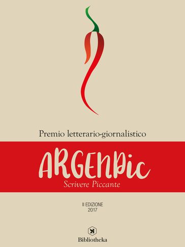 Antologia Premio ArgentPic - Premio Letterario-Giornalistico ArgenPic