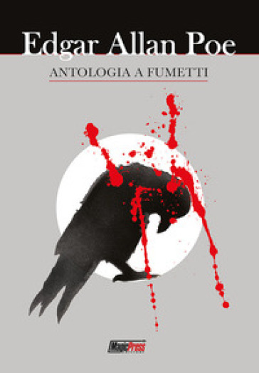 Antologia a fumetti - Edgar Allan Poe - Ian Edginton - Jamie Delano - John McCrea