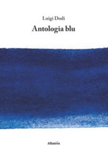 Antologia blu - Luigi Dodi | 
