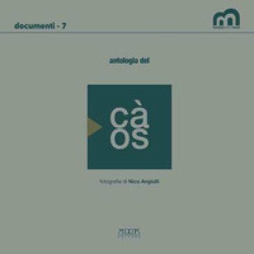 Antologia del càos. Catalogo della mostra (Bari, 10 dicembre 2022-31 gennaio 2023). Ediz....