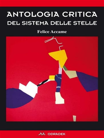 Antologia critica del sistema delle stelle - Felice Accame