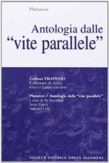 Antologia dalle Vite parallele. Per il Liceo classico - Plutarco