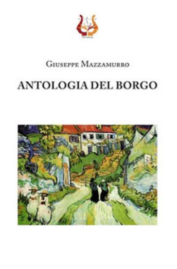 Antologia del borgo - Giuseppe Mazzamurro