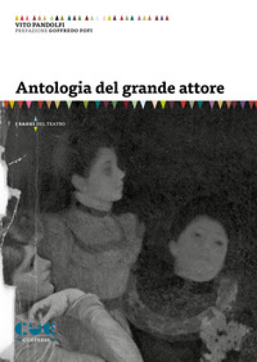 Antologia del grande attore - Vito Pandolfi