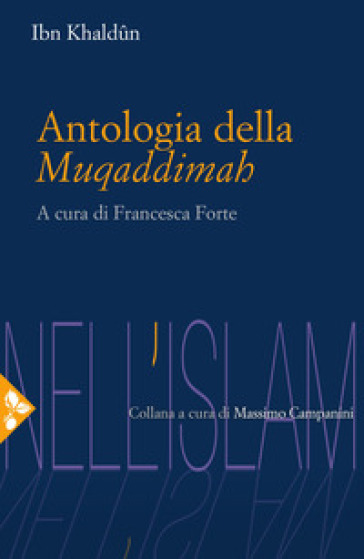 Antologia della Muqaddimah - Ibn Khaldun