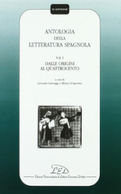 Antologia della letteratura spagnola. 1: Dalle origini al Quattrocento