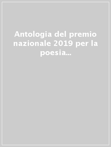 Antologia del premio nazionale 2019 per la poesia edita Leandro Polverini - R. Di Leo | 