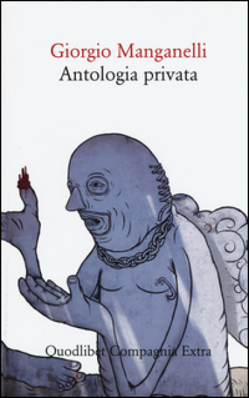 Antologia privata - Giorgio Manganelli