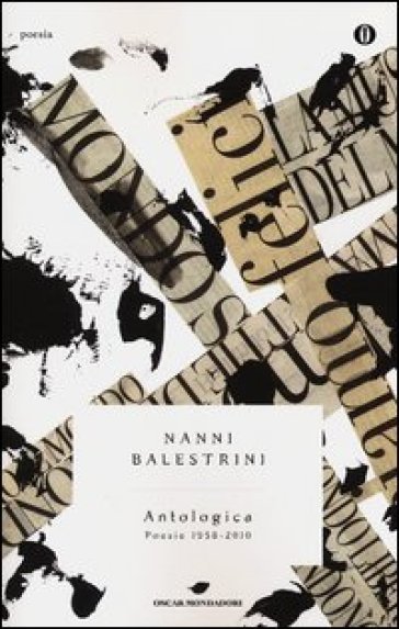 Antologica. Poesie 1958-2010 - Nanni Balestrini