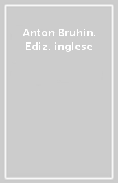 Anton Bruhin. Ediz. inglese