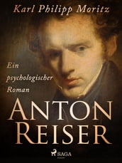 Anton Reiser. Ein psychologischer Roman