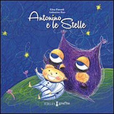 Antonino e le stelle - Elisa Parenti - Antonino Rao