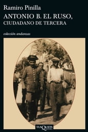 Antonio B. el Ruso, ciudadano de tercera