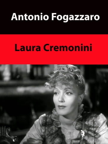 Antonio Fogazzaro - Laura Cremonini