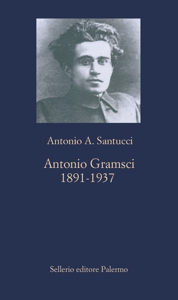 Antonio Gramsci - Antonio Santucci - Eric John Hobsbawm