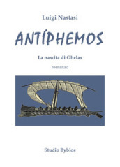 Antíphemos. La nascita di Ghelas