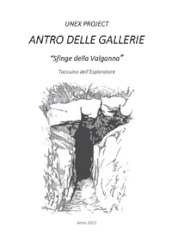 Antro delle Gallerie. «Sfinge della Valganna». Taccuino dell Esploratore