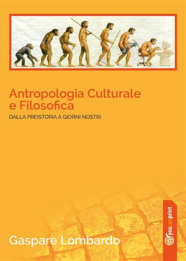 Antropologia Culturale e Filosofica - Gaspare Lombardo