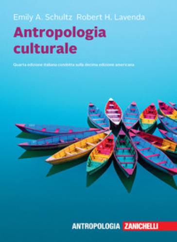 Antropologia culturale. Con e-book - Emily A. Schultz - Robert H. Lavenda