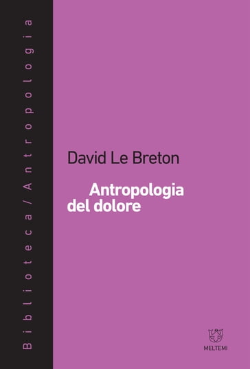 Antropologia del dolore - David Le Breton