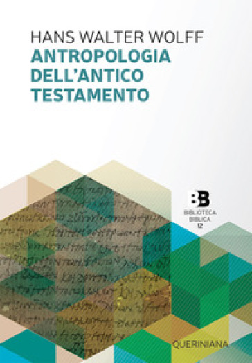 Antropologia dell'Antico Testamento - Hans W. Wolff