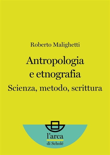 Antropologia e etnografia - Roberto Malighetti