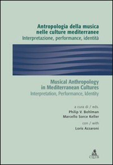 Antropologia della musica nelle culture mediterranee - Loris Azzaroni