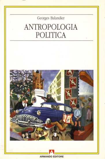 Antropologia politica - Georges Balandier