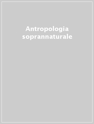 Antropologia soprannaturale