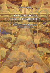 Antroposofia come cosmosofia. Appunti di medicina cosmologica