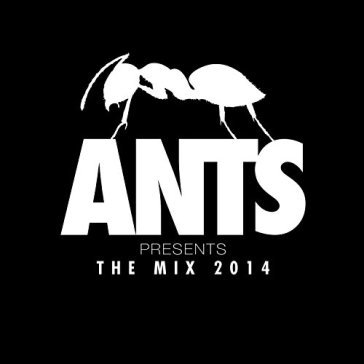 Ants presents -mix 2014 - AA.VV. Artisti Vari