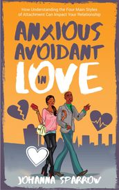 Anxious Avoidant in Love