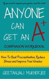 Anyone Can Get An A+ Companion Workbook