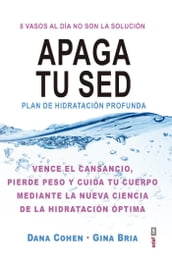 Apaga tu sed. Plan de hidratación profunda