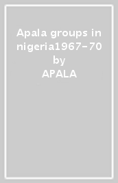 Apala groups in nigeria1967-70