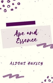 Ape and Essence