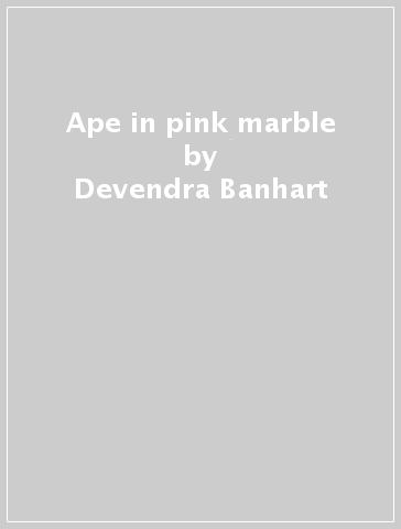 Ape in pink marble - Devendra Banhart