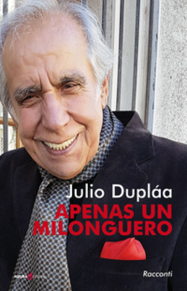 Apenas un milonguero - Julio Duplaa