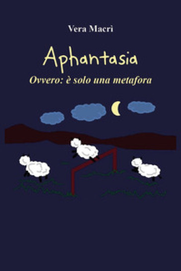 Aphantasia - Vera Macrì