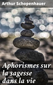 Aphorismes sur la sagesse dans la vie