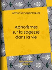 Aphorismes sur la sagesse dans la vie