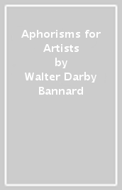 Aphorisms for Artists