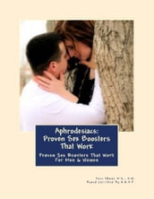 Aphrodisiacs: Proven Sex Boosters That Work