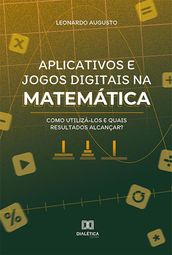 Aplicativos e jogos digitais na matemática