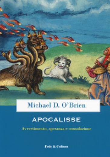 Apocalisse. Avvertimento, speranza e consolazione - Michael D. O