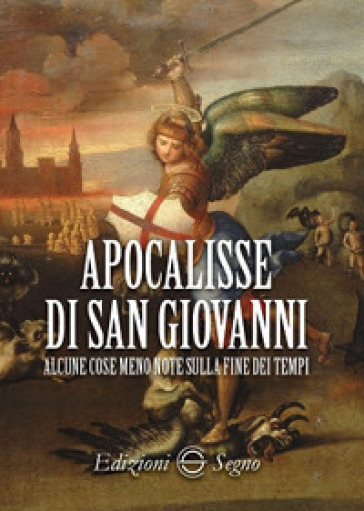 Apocalisse di San Giovanni. Alcune cose meno note sulla fine dei tempi